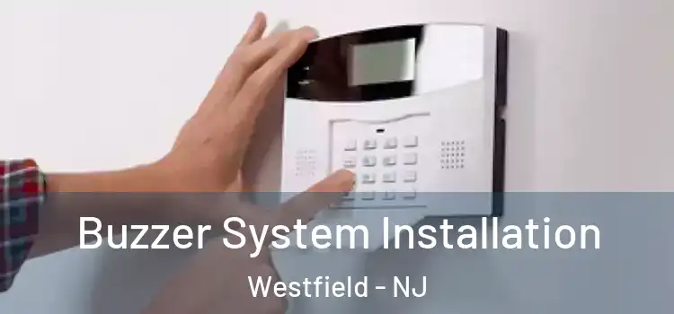 Buzzer System Installation Westfield - NJ
