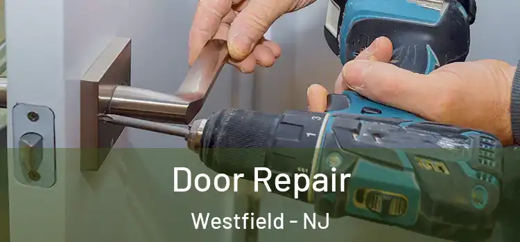 Door Repair Westfield - NJ