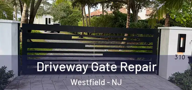 Driveway Gate Repair Westfield - NJ