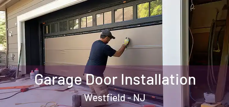  Garage Door Installation Westfield - NJ