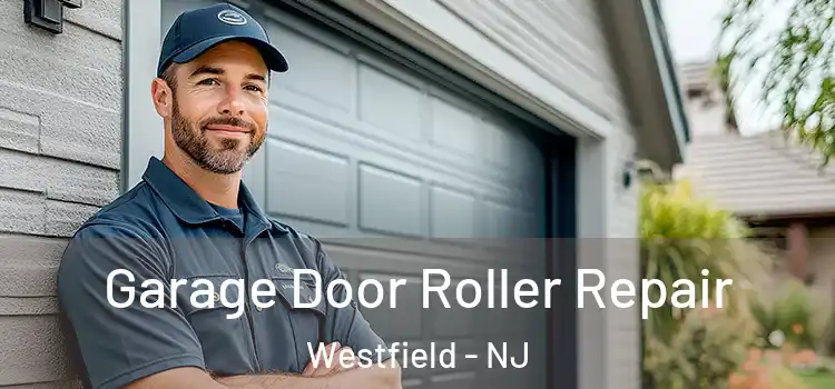  Garage Door Roller Repair Westfield - NJ