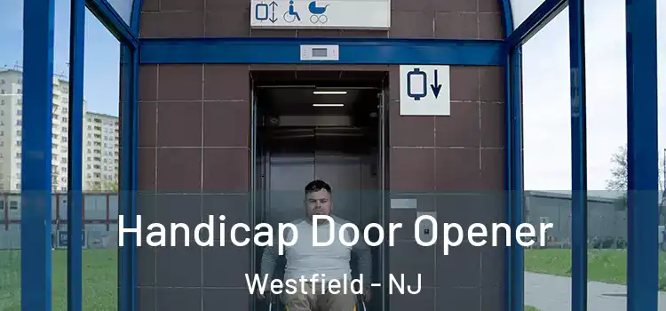 Handicap Door Opener Westfield - NJ