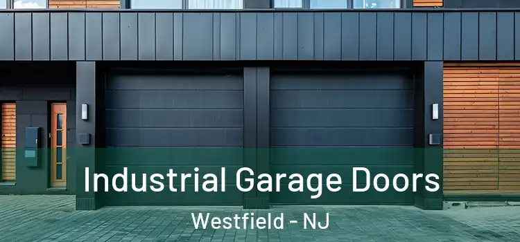  Industrial Garage Doors Westfield - NJ