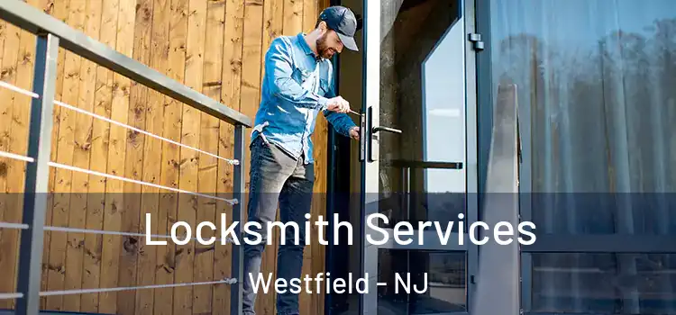 Locksmith Services Westfield - NJ