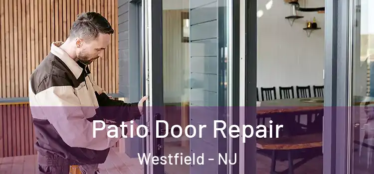  Patio Door Repair Westfield - NJ