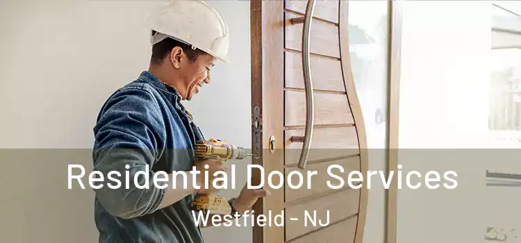 Residential Door Services Westfield - NJ