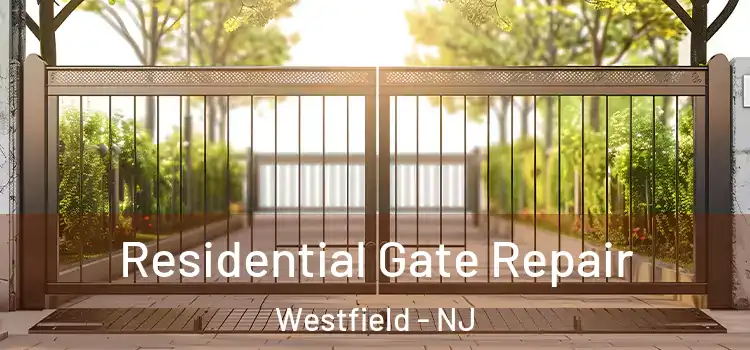 Residential Gate Repair Westfield - NJ