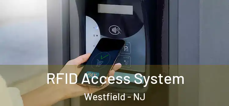 RFID Access System Westfield - NJ