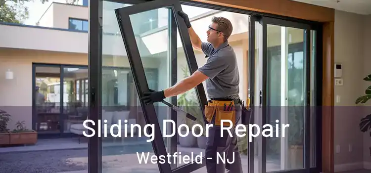 Sliding Door Repair Westfield - NJ
